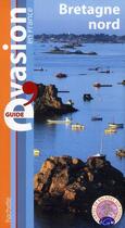 Couverture du livre « Guide évasion ; Bretagne Nord » de  aux éditions Hachette Tourisme
