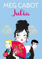 Couverture du livre « Julia » de Meg Cabot aux éditions Le Livre De Poche Jeunesse