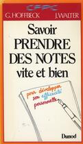 Couverture du livre « Savoir prendre des notes vite et bien » de Gerard Hoffbeck aux éditions Bordas