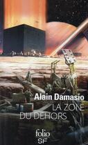 Couverture du livre « La zone du dehors » de Alain Damasio aux éditions Folio