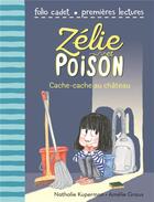 Couverture du livre « Zélie et Poison Tome 7 : cache-cache au château » de Nathalie Kuperman et Amelie Graux aux éditions Gallimard-jeunesse