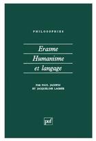 Couverture du livre « Erasme, humanisme et langage » de Jacopin/Lagree aux éditions Puf