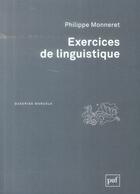 Couverture du livre « Exercices de linguistique (2e édition) » de Philippe Monneret aux éditions Puf