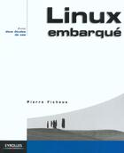 Couverture du livre « Linux Embarque » de Pierre Ficheux aux éditions Eyrolles