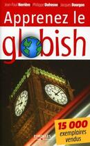Couverture du livre « Apprenez le globish ; l'anglais allégé en 26 étapes » de Nerriere/Dufresne/Bo aux éditions Eyrolles