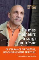 Couverture du livre « De mes malheurs a surgi un trésor » de Djamel Guesmi aux éditions Desclee De Brouwer