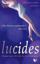 Couverture du livre « Lucides » de Ron Bass et Adrienne Stoltz aux éditions Robert Laffont