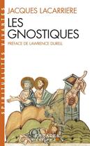 Couverture du livre « Les Gnostiques » de Jacques Lacarriere aux éditions Albin Michel