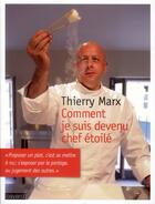 Couverture du livre « Comment je suis devenu chef étoilé » de Thierry Marx aux éditions Bayard