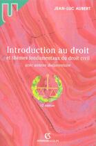 Couverture du livre « Introduction Au Droit Et Themes Fondamentaux Du Droit Civil » de Jean-Luc Aubert aux éditions Armand Colin