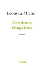 Couverture du livre « Ces âmes chagrines » de Leonora Miano aux éditions Plon