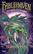 Couverture du livre « Fablehaven Tome 4 ; le temps des dragons » de Brandon Mull aux éditions Pocket Jeunesse