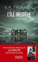 Couverture du livre « L'Île infidèle » de S. K. Tremayne aux éditions Pocket