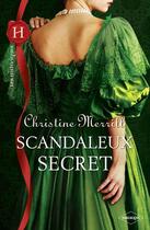 Couverture du livre « Scandaleux secret » de Merrill Christine aux éditions Harlequin