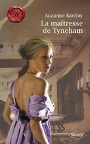 Couverture du livre « La maîtresse de Tyneham » de Suzanne Barclay aux éditions Harlequin