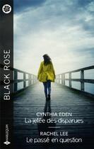 Couverture du livre « La jetée des disparues ; Le passé en question » de Rachel Lee et Cynthia Eden aux éditions Harlequin