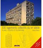 Couverture du livre « 100 logements collectifs XX siècle » de Hilary French aux éditions Le Moniteur