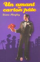 Couverture du livre « Un amant en carton-pate » de Diane Stingley aux éditions J'ai Lu