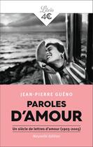 Couverture du livre « Paroles d'amour : Un siècle de lettres d'amour (1905-2005) » de Jean-Pierre Gueno aux éditions J'ai Lu