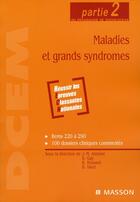 Couverture du livre « Maladies et grands syndromes ; partie 2 du programme de dcem » de Antoine/Gay/Housset aux éditions Elsevier-masson