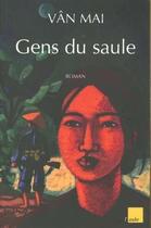 Couverture du livre « Gens du saule : le roman noir de l'homme blanc » de Mai Van aux éditions Books On Demand