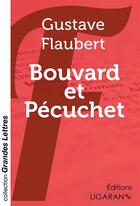 Couverture du livre « Bouvard et Pécuchet (grands caractères) » de Gustave Flaubert aux éditions Ligaran