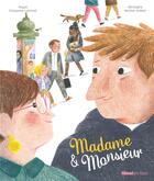 Couverture du livre « Madame et monsieur » de Berengere Mariller-Gobber et Magali Chiappone-Lucchesi aux éditions Glenat Jeunesse