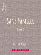 Couverture du livre « Sans famille » de Hector Malot aux éditions Bnf Collection Ebooks