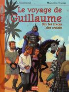 Couverture du livre « Le voyage de guillaume ; sur les traces des croisés » de Jouanneaud J-L. aux éditions Oskar