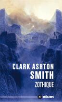 Couverture du livre « Zothique » de Clark Ashton Smith aux éditions Mnemos