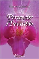 Couverture du livre « Percevoir l'invisible » de Brigitte De Stoutz aux éditions Quintessence