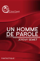 Couverture du livre « Un homme de parole » de Jeremy Semet aux éditions L'ivre Book