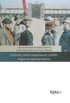 Couverture du livre « La Suisse, entre consensus et conflits : enjeux et représentations » de Landry Charrier aux éditions Pu De Reims