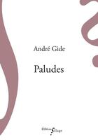 Couverture du livre « Paludes » de Andre Gide aux éditions Sillage