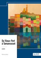 Couverture du livre « Du Vieux-Port à Tamanrasset » de Gen aux éditions Nombre 7