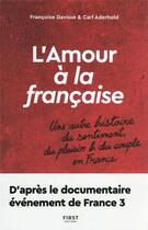 Couverture du livre « L'amour à la française » de Carl Aderhold et Francoise Davisse aux éditions First