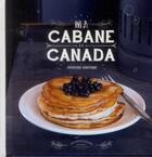 Couverture du livre « Ma cabane au Canada » de Frederique Chartrand aux éditions Marabout