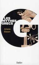 Couverture du livre « Les mythes grecs » de Ariane Eissen aux éditions Belin