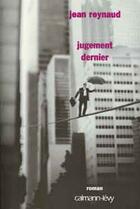 Couverture du livre « Jugement Dernier » de Jean Reynaud aux éditions Calmann-levy