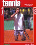 Couverture du livre « L'Annee Du Tennis ; Edition 2001 » de Jean Couvercelle et Christian Barbier et Yannick Cochennec aux éditions Calmann-levy