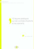 Couverture du livre « 10 lecons pratiques sur les contrats d'options et les warrants » de Pierre Gruson aux éditions Chiron