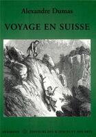 Couverture du livre « Voyage en Suisse » de Alexandre Dumas aux éditions Hermann
