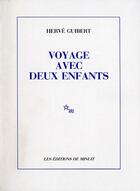 Couverture du livre « Le voyage avec deux enfants » de Herve Guibert aux éditions Minuit