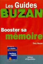 Couverture du livre « Booster sa memoire » de Tony Buzan aux éditions Organisation