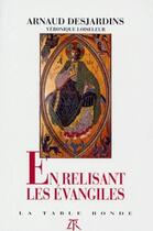 Couverture du livre « En relisant les évangiles » de Arnaud Desjardins aux éditions Table Ronde