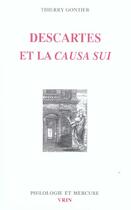 Couverture du livre « Descartes et la causa sui. - autoproduction divine, autodetermination humaine » de Thierry Gontier aux éditions Vrin