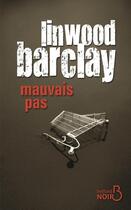 Couverture du livre « Mauvais pas » de Linwood Barclay aux éditions Belfond