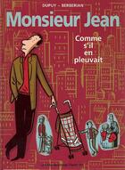 Couverture du livre « Monsieur Jean T.5 ; comme s'il en pleuvait » de Charles Berberian et Philippe Dupuy aux éditions Humanoides Associes