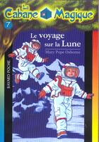 Couverture du livre « La cabane magique t.7; voyage sur la lune » de Osborne M P aux éditions Bayard Jeunesse