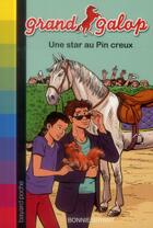 Couverture du livre « Grand galop t.619 ; une star au pin creux » de Bonnie Bryant aux éditions Bayard Jeunesse